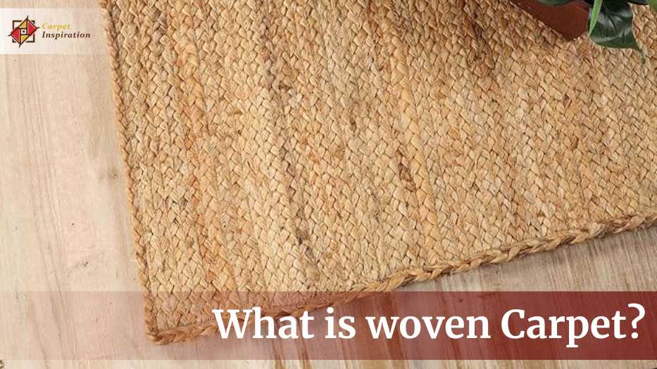 What is woven Carpet