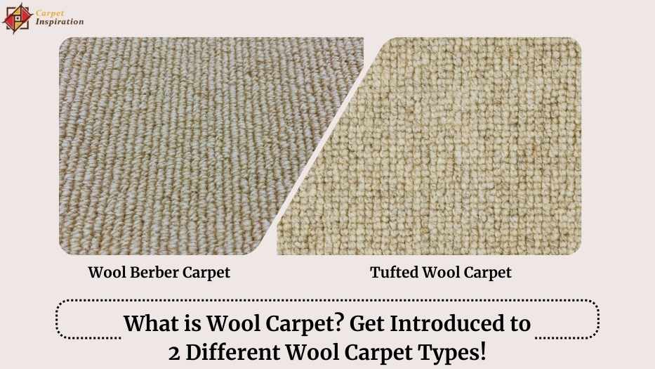 2 Different Wool Carpet Types