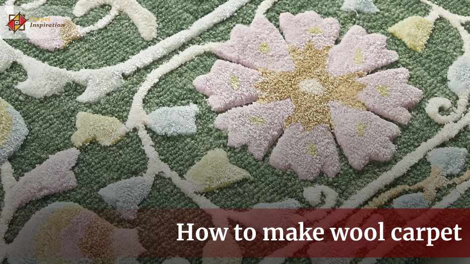 How To Make Wool Carpet? Make One With Me Following DIY 4 Steps!