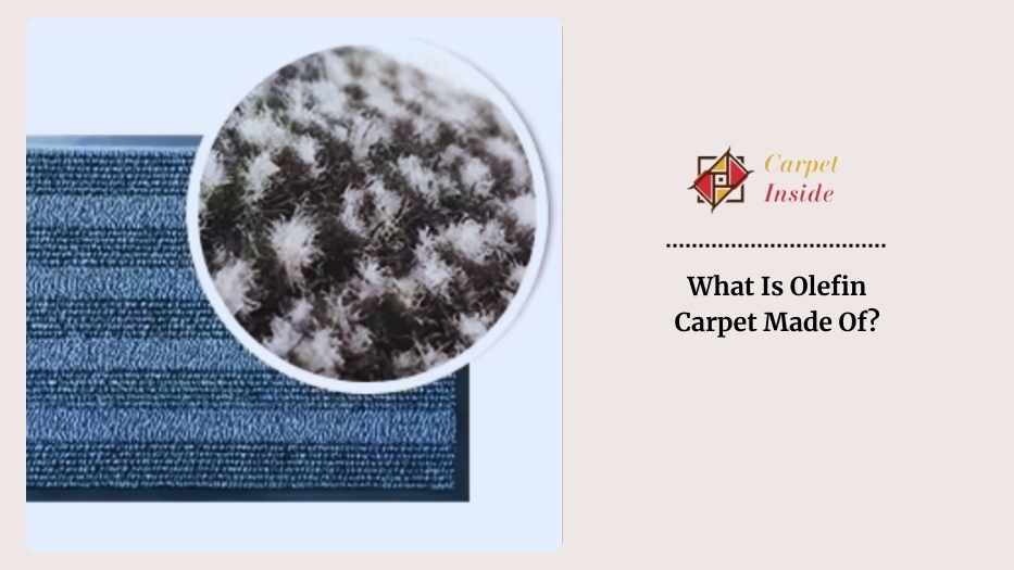 What Is Olefin Carpet Made Of