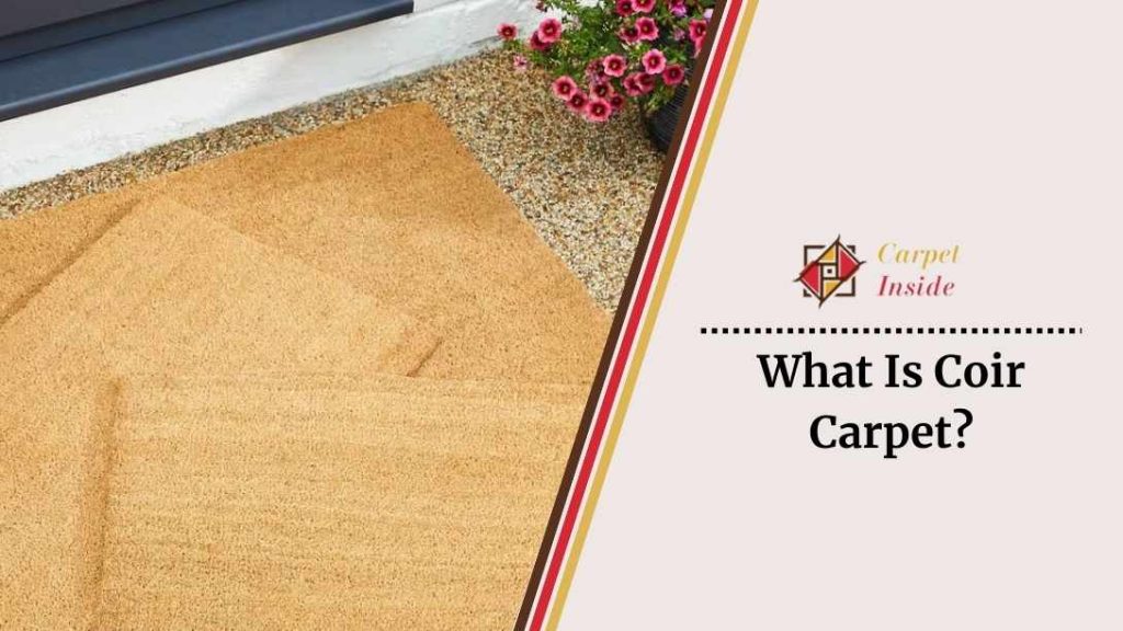 Coir Carpet About