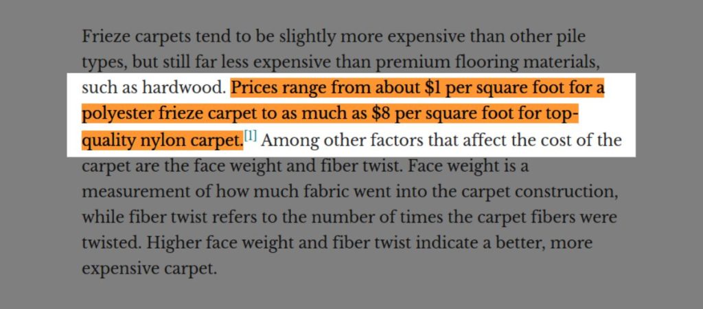 cost for a top-quality nylon Frize carpet would range from $1 to as much as $8 per sq. ft