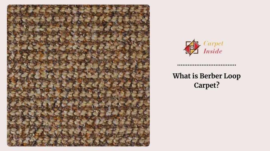 What is Berber Loop Carpet